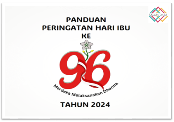 Panduan Peringatan Hari Ibu (PHI) ke-96 Tahun 2024 1 Panduan Peringatan Hari Ibu (PHI) ke-96 Tahun 2024