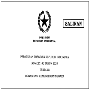 Perpres Nomor 140 Tahun 2024 tentang Organisasi Kementerian Negara 1 Perpres Nomor 140 Tahun 2024 tentang Organisasi Kementerian Negara