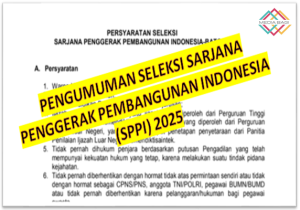 Pengumuman Seleksi Sarjana Penggerak Pembangunan Indonesia (SPPI) Batch 3 Tahun 2025 1 Pengumuman Seleksi Sarjana Penggerak Pembangunan Indonesia (SPPI) Batch 3 Tahun 2025