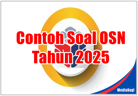 Contoh Soal OSN 2025 dan Kunci Jawabannya 1 Contoh Soal OSN 2025 dan Kunci Jawabannya