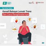 Bahaya Konsumsi Lemak Trans bagi Pembuluh Darah: Ancaman Senyap di Balik Hidangan Lezat