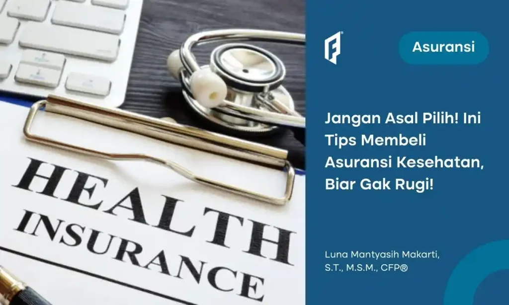 Cara Memilih Asuransi Kesehatan yang Tepat: Panduan Lengkap untuk Perlindungan Optimal
