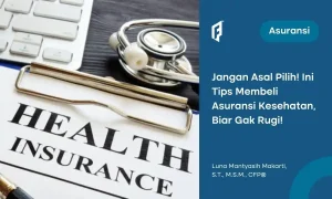 Cara Memilih Asuransi Kesehatan yang Tepat: Panduan Lengkap untuk Perlindungan Optimal