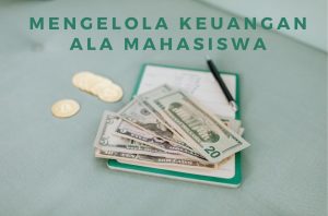 Cara Mengelola Uang Saku Mahasiswa Agar Cukup Sebulan: Panduan Lengkap untuk Kemandirian Finansial