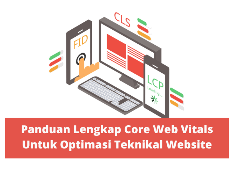 Tips Mengoptimalkan Core Web Vitals pada Website Anda untuk Performa dan SEO Unggul