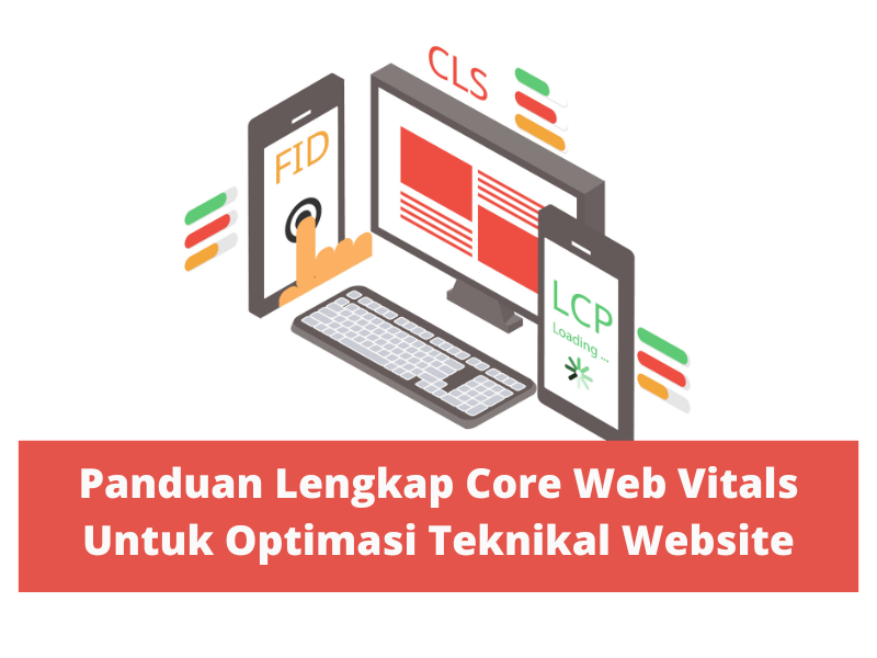 Tips Mengoptimalkan Core Web Vitals pada Website Anda untuk Performa dan SEO Unggul